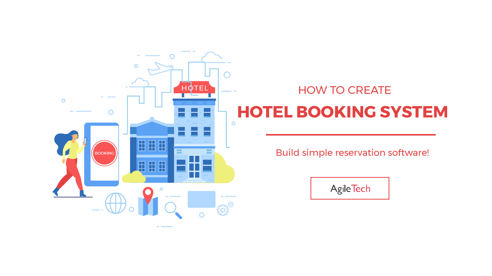 how to create hotel booking system, online booking system, hotel booking software, booking engine, agiletech luxstay