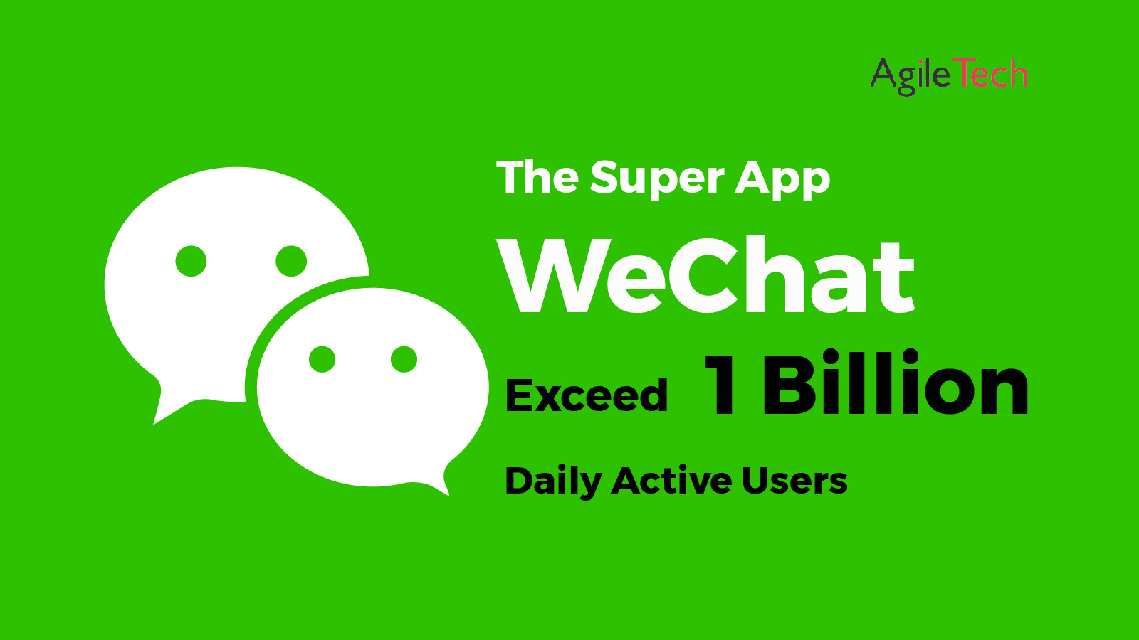 WECHAT: The Super App Exceed 1 Billion Daily Active Users
