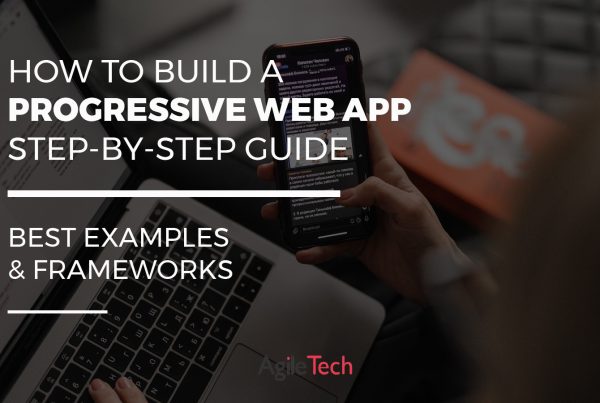 how to build progressive web app best examples of PWA and frameworks tools PWAs by agiletech