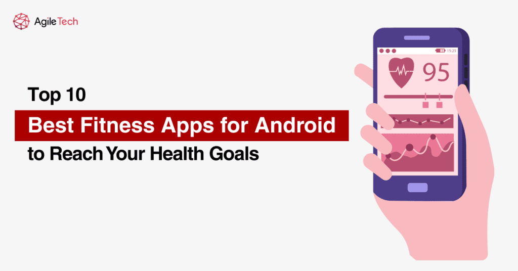best fitness apps for android AgileTech Vietnam
