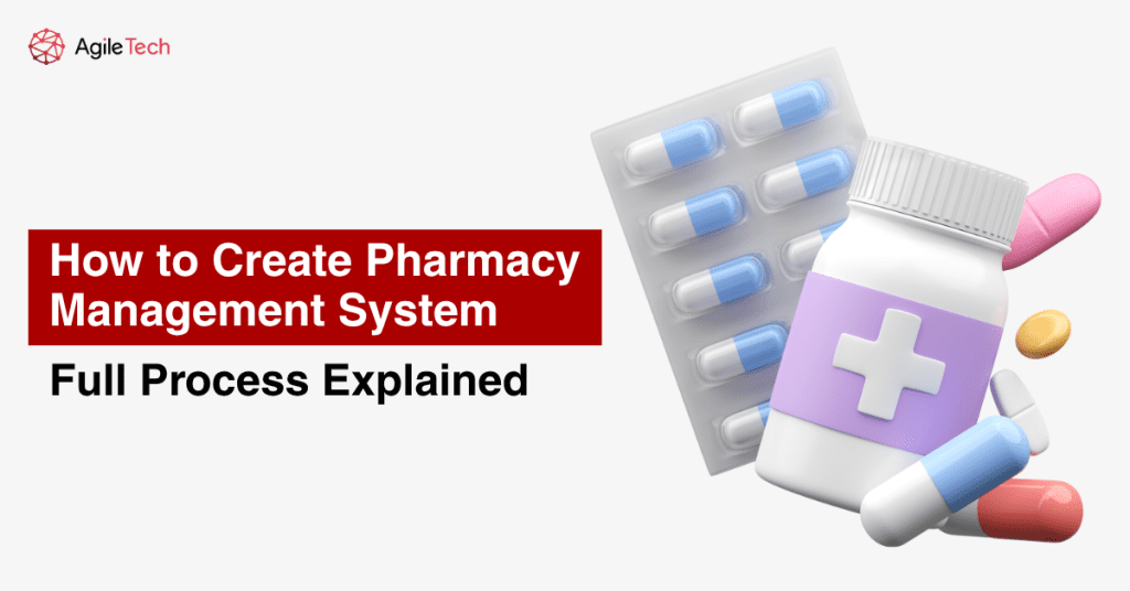 how to create pharmacy management system AgileTech Vietnam