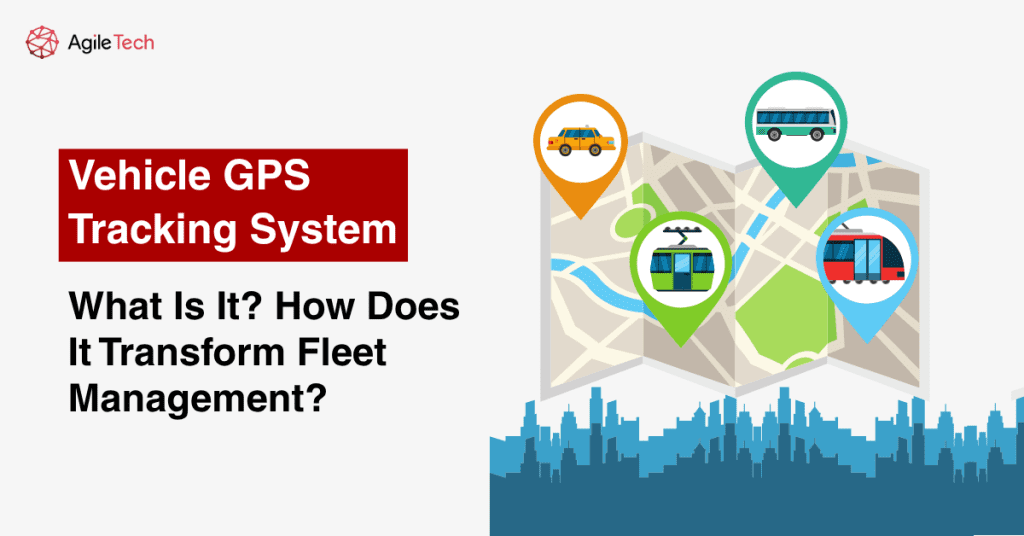 vehicle gps tracking system AgileTech Vietnam